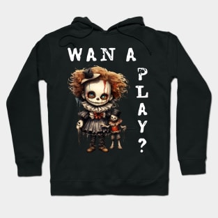 CREEPY CUTE DOLL, WAN A PLAY?  POSSESSED DOLL Hoodie